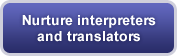 Nurture interpreters and translators